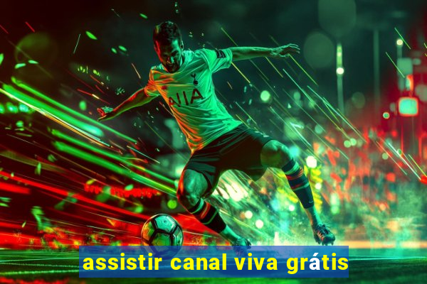 assistir canal viva grátis