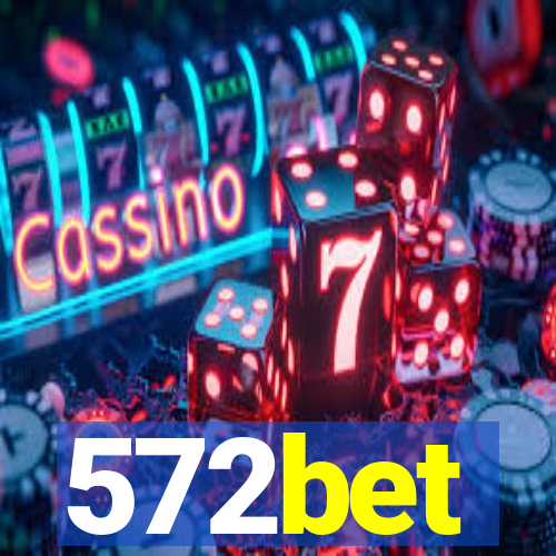 572bet