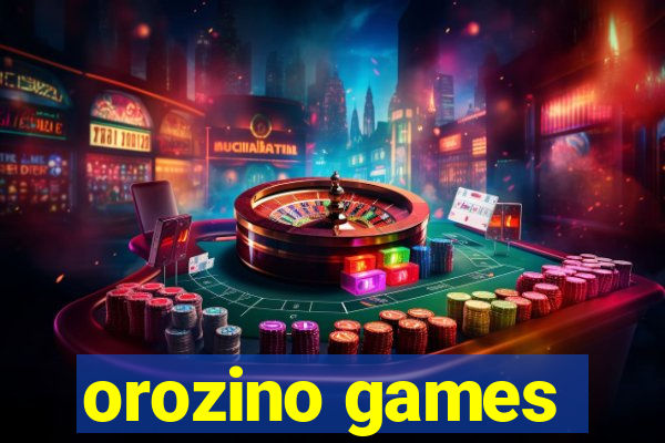 orozino games