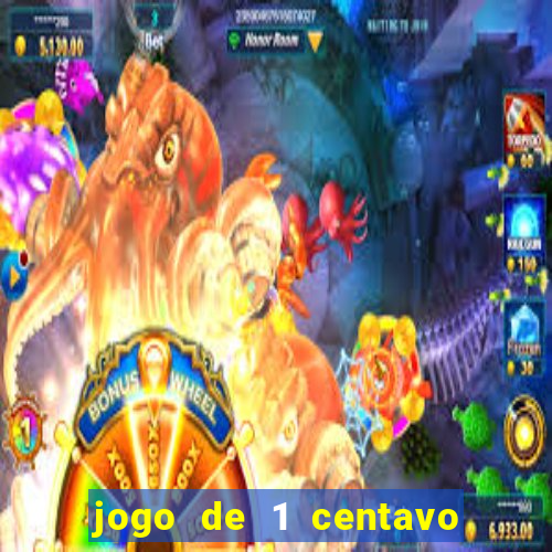 jogo de 1 centavo na betano