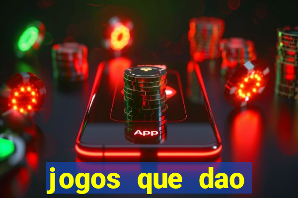 jogos que dao dinheiro ao se cadastrar