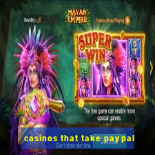 casinos that take paypal