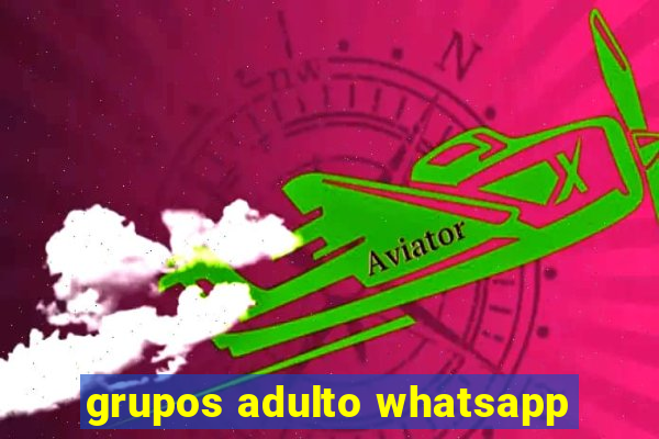 grupos adulto whatsapp