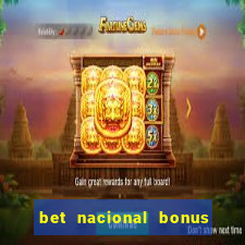 bet nacional bonus de boas vindas