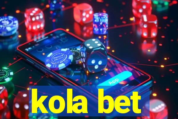 kola bet