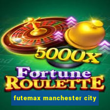 futemax manchester city