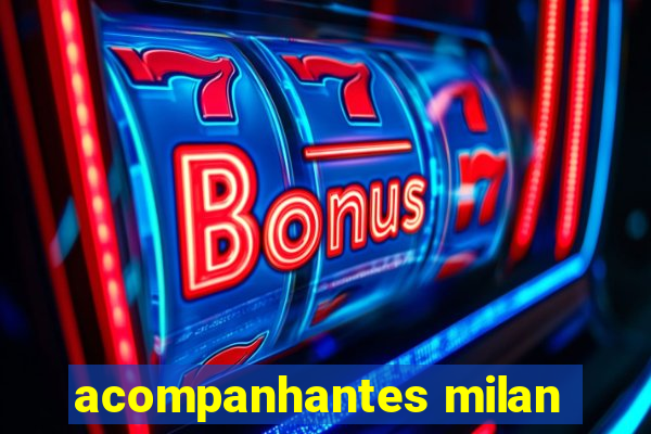 acompanhantes milan