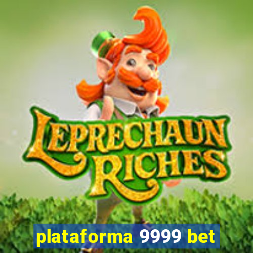 plataforma 9999 bet