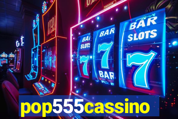 pop555cassino