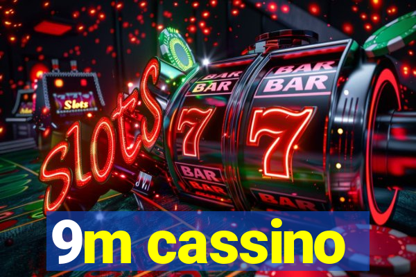 9m cassino