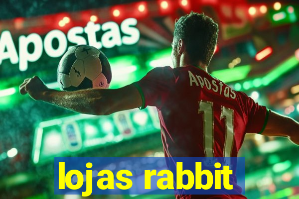 lojas rabbit