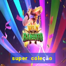 super coleção 7784 jogos download