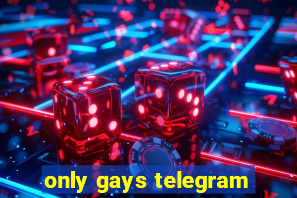 only gays telegram