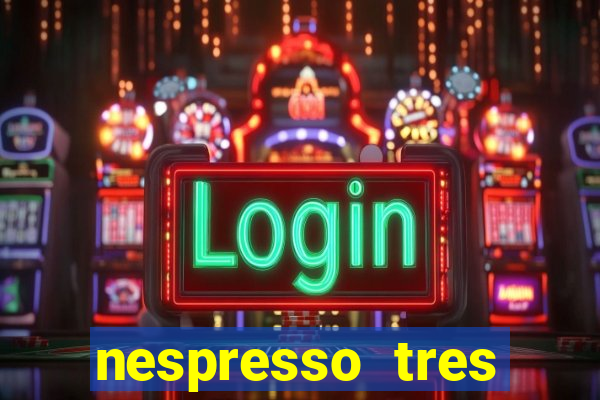 nespresso tres luzes piscando