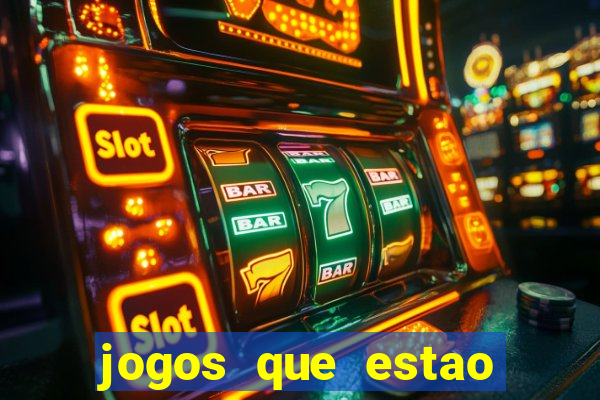 jogos que estao pagando hoje