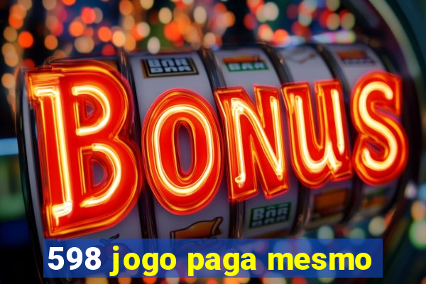 598 jogo paga mesmo