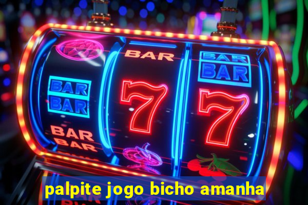 palpite jogo bicho amanha