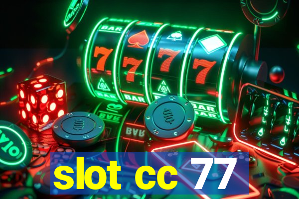 slot cc 77