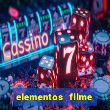 elementos filme completo dublado drive