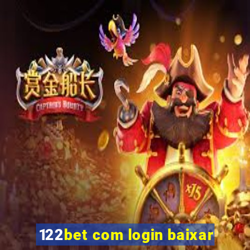 122bet com login baixar