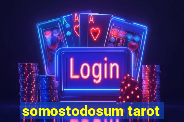 somostodosum tarot