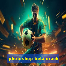 photoshop beta crack