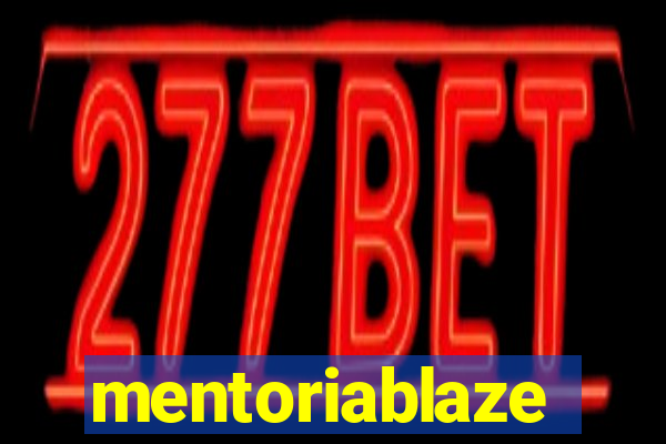 mentoriablaze