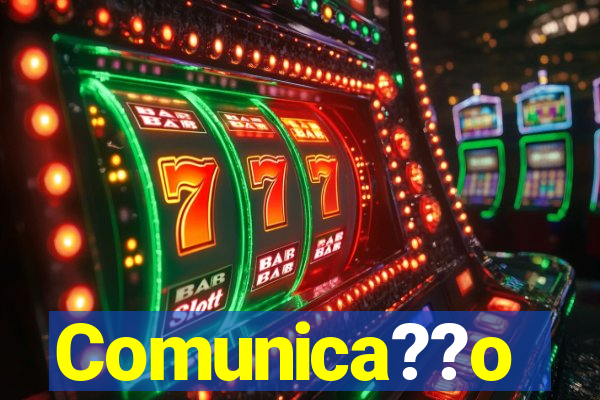 Comunica??o