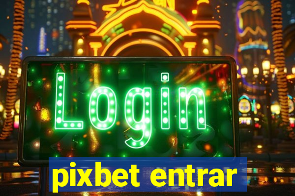 pixbet entrar