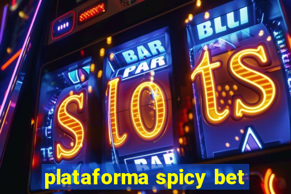 plataforma spicy bet