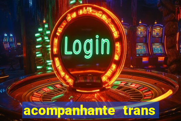 acompanhante trans de santos