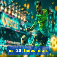 os 20 times mais antigos do brasil