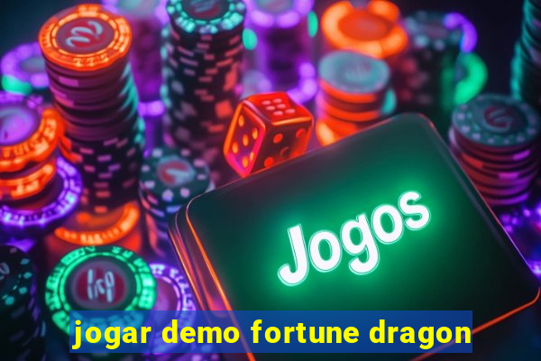 jogar demo fortune dragon