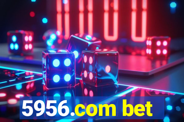 5956.com bet