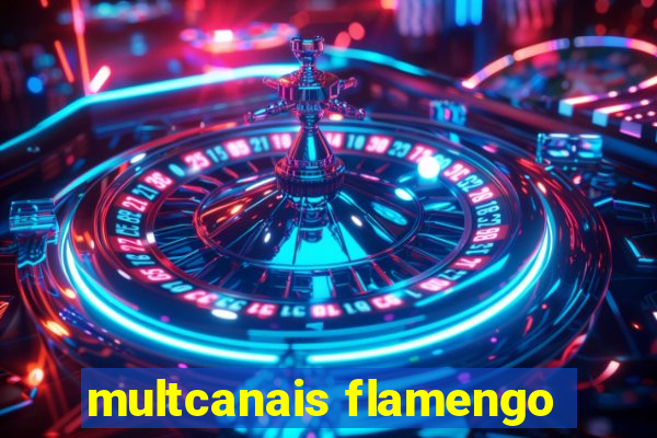 multcanais flamengo