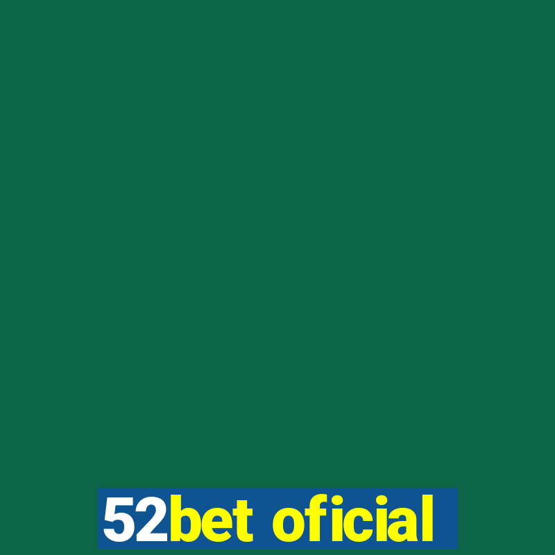 52bet oficial