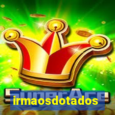 irmaosdotados