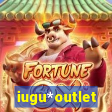 iugu*outlet