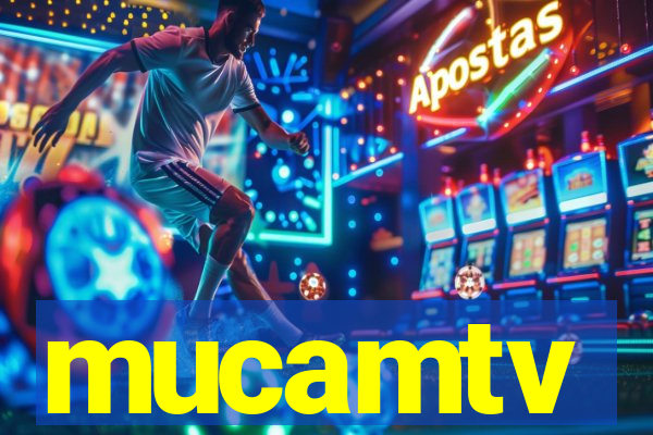 mucamtv