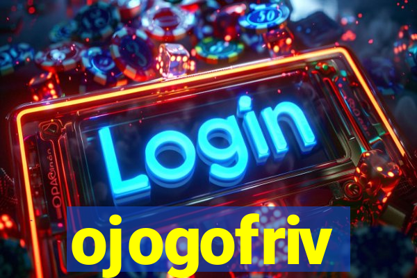 ojogofriv