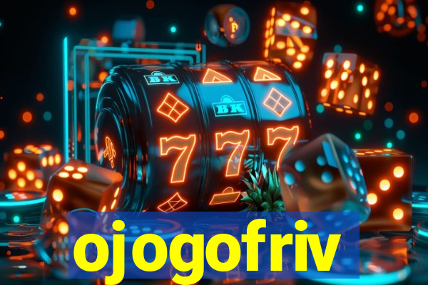 ojogofriv