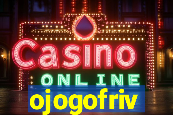 ojogofriv