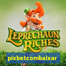 pixbetcombaixar