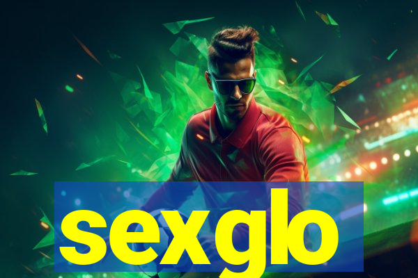 sexglo