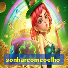 sonharcomcoelho