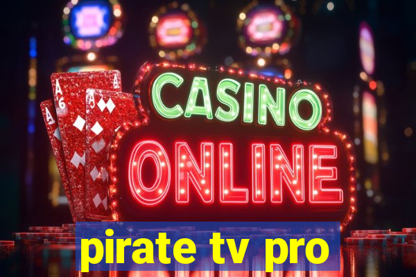 pirate tv pro