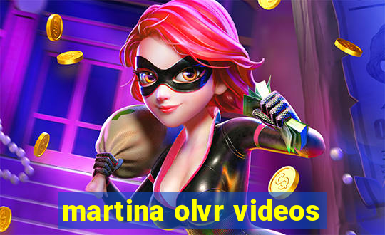 martina olvr videos