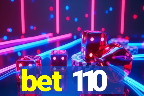 bet 110