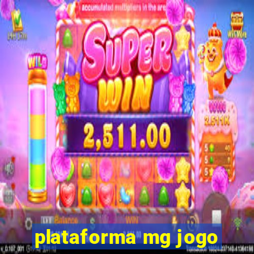 plataforma mg jogo