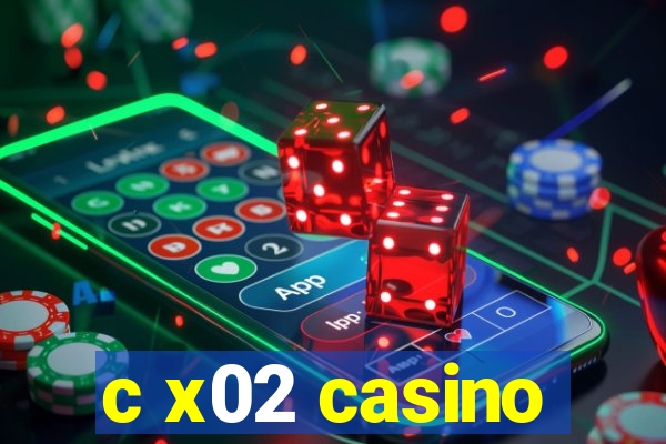 c x02 casino